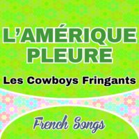 Les Cowboys Fringants – L’Amérique pleure