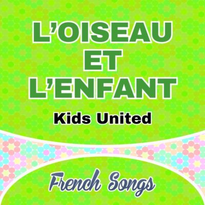 L’oiseau et l’enfant-Kids United