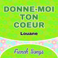 Louane – Donne-moi ton coeur