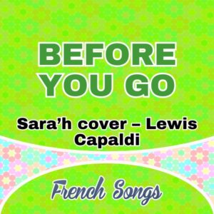 Sara’h cover - Lewis Capaldi - Before you go