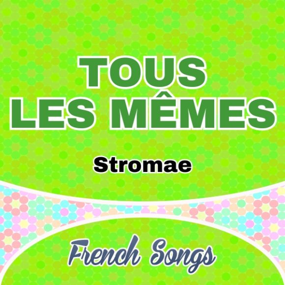 Tous les mêmes-Stromae