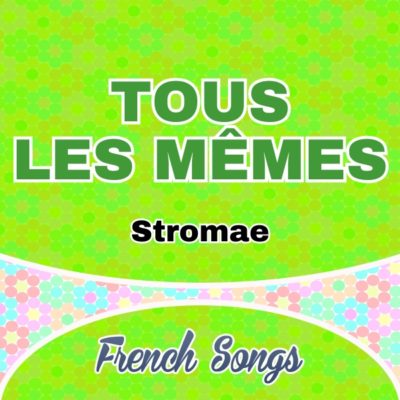 Tous les mêmes-Stromae