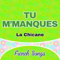 Tu M’manques-La Chicane