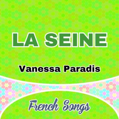 Vanessa Paradis – La Seine