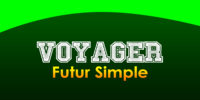 VOYAGER Futur simple