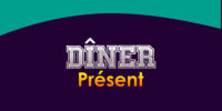 DÎNER Présent