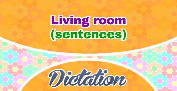 French Living room – dictation sentences