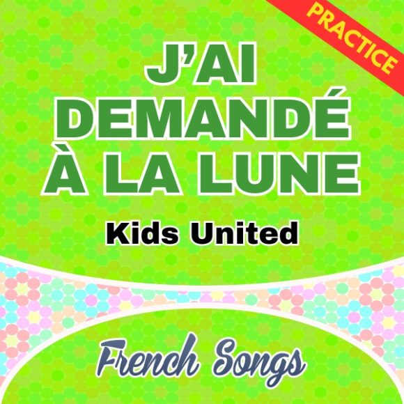 J’ai demandé à la lune practice