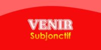 VENIR Subjonctif