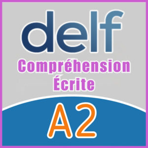 DELF A2 Compréhension Écrite
