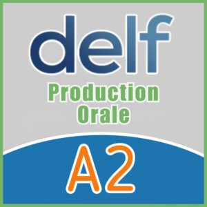 DELF A2 Production Orale