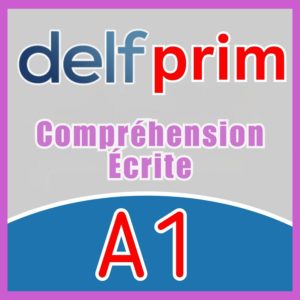DELF PRIM A1 - Compréhension Écrite