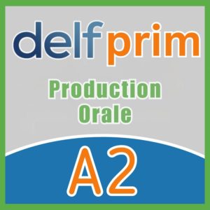 DELF PRIM A2 - Production Orale