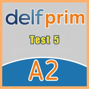 DELF A2 Prim Compréhension Orale - Test 5