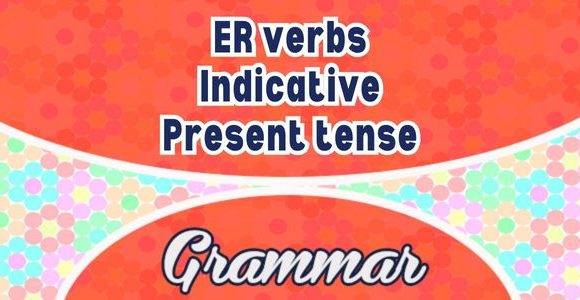 Sentences ER verbs present