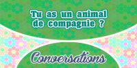 Tu as un animal de compagnie?