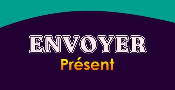 Envoyer présent - Conjugation