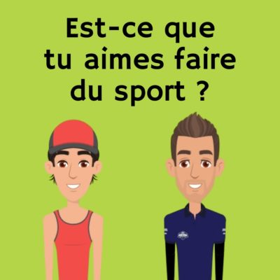 Est-ce que tu aimes faire du sport ?