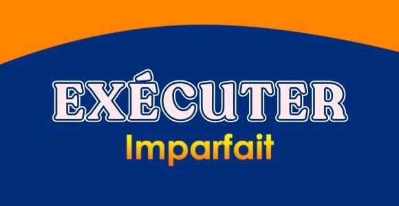 Exécuter imparfait - Conjugation
