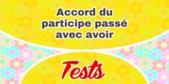 Accord du participe passé avec avoir test