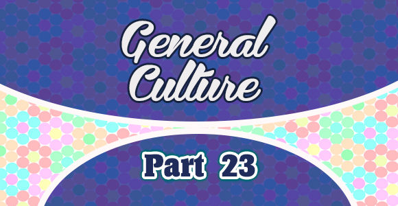 7 Questions de culture générale - partie 23
