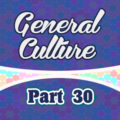 7 Questions de culture générale – partie 30