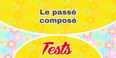 Le passé composé Test