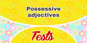 Possessive adjectives test 1