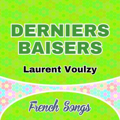 Laurent Voulzy – Derniers baisers