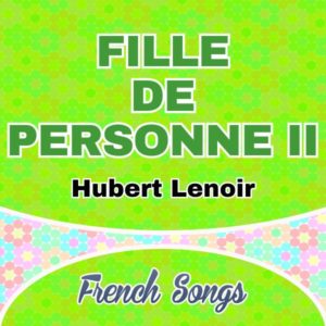 Hubert Lenoir – Fille de personne II