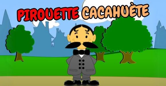 Pirouette Cacahuète - Kids songs