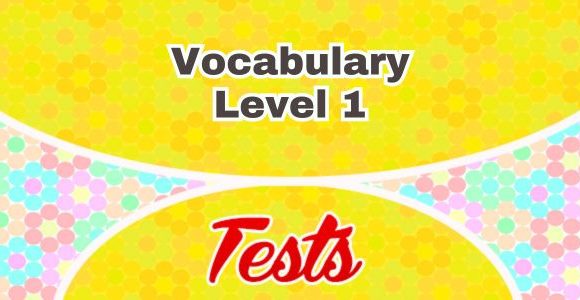 Vocabulary Level 1 - Test