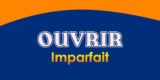OUVRIR Imparfait