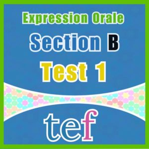 TEF Expression Orale Section B - test 1