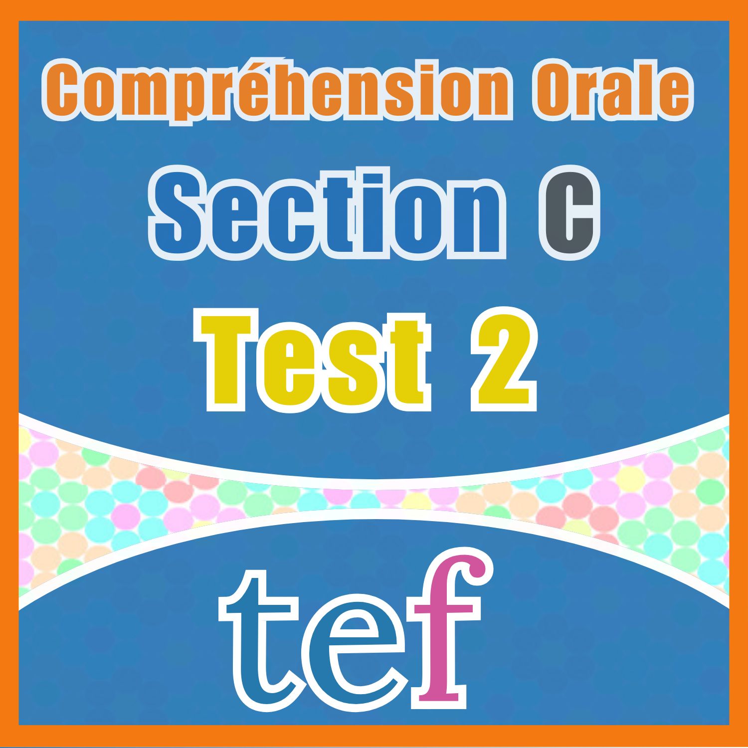 Section C Compréhension Orale - Test 2