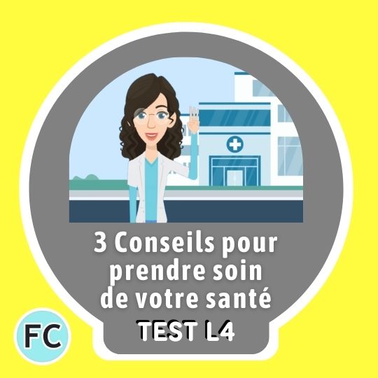 3 Conseils pour prendre soin de votre santé L4 - Test