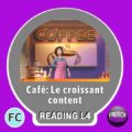 Bienvenue dans mon café: Le croissant content