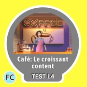 Bienvenue dans mon café: Le croissant content Test