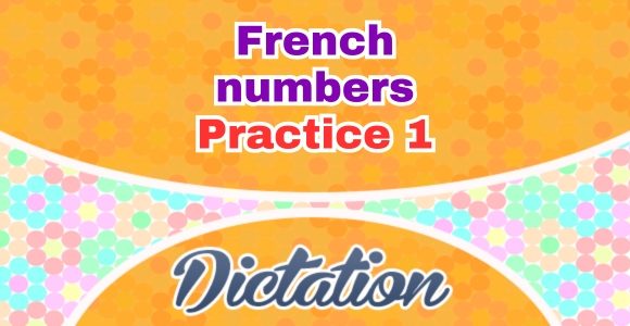 French numbers dictation practice 1