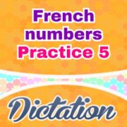 French numbers dictation practice 5