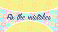 Fix the mistakes