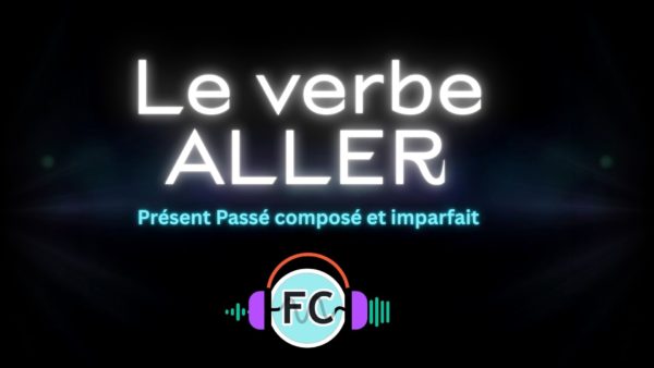 Le verbe Aller