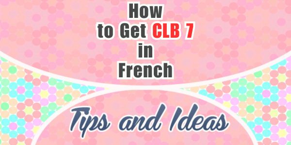 How to Get CLB 7 in French