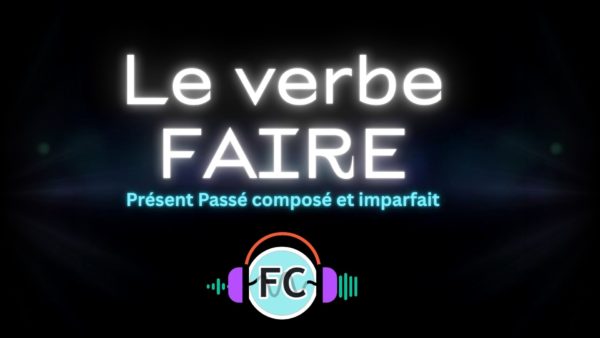 Le verbe Faire