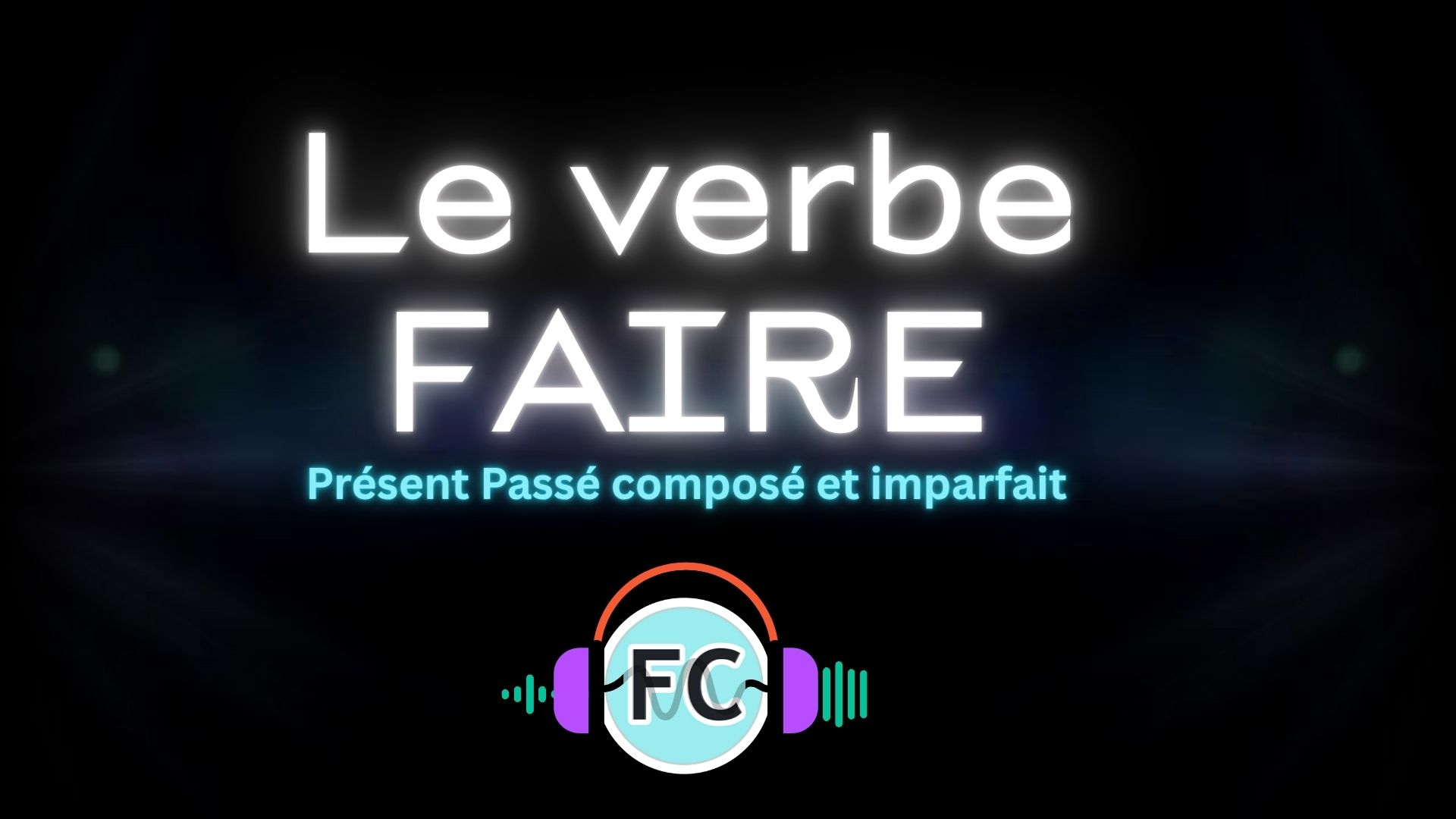 Le verbe Faire