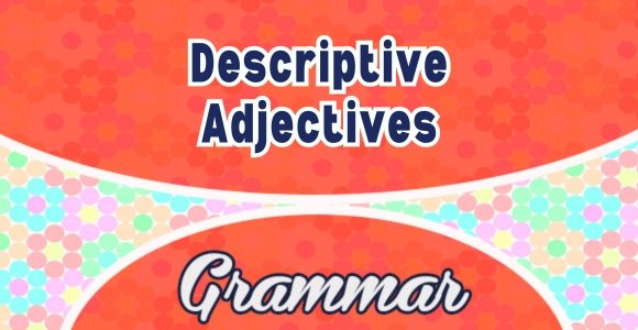 Les adjectifs qualificatifs