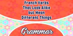 French Verbs That Look Alike but Mean Different Things
