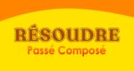 RÉSOUDRE Passé Composé