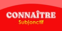 CONNAÎTRE Subjonctif