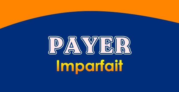PAYER Imparfait